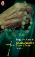 Couverture du livre « Autobiographie d'une tueuse » de Brigitte Kernel aux éditions J'ai Lu