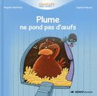 Couverture du livre « Plume ne pond pas d'oeufs » de Brigitte Mahillon et Sophie Herout aux éditions Sedrap