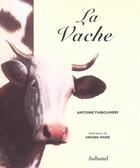 Couverture du livre « La Vache » de Thiboumery/Marie aux éditions La Martiniere