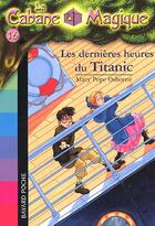 Couverture du livre « La cabane magique T.16 ; les dernières heures du Titanic (édition 2006) » de Mary Pope Osborne aux éditions Bayard Jeunesse