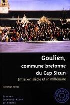Couverture du livre « Goulien commune bretonne du Cap Sizen » de Christian Pelras aux éditions Pu De Rennes