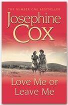 Couverture du livre « Love Me or Leave Me » de Josephine Cox aux éditions Epagine