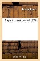 Couverture du livre « Appel a la nation » de Bavoux Evariste aux éditions Hachette Bnf