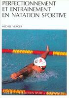 Couverture du livre « Perfectionnement Et Entrainement En Natation Sportive N.143 » de M Verger aux éditions Vigot