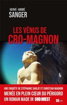 Couverture du livre « Les Vénus de Cro-Magnon » de Herve-Andre Sanger aux éditions Sud Ouest Editions