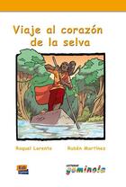 Couverture du livre « Viaje al corazón de la selva » de Pedro Tena Tena et Raquel Lorente Navarro et Ruben Martinez Muniz aux éditions Edinumen