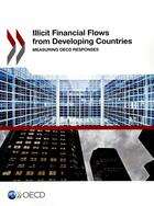 Couverture du livre « Illicit Financial Flows from Developing Countries ; Measuring OECD Responses » de Ocde aux éditions Ocde