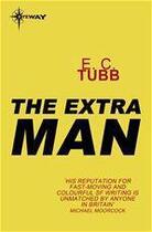 Couverture du livre « The Extra Man » de Edwin-Charles Tubb aux éditions Victor Gollancz