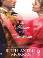 Couverture du livre « The Making of a Gentleman » de Morren Ruth Axtell aux éditions Mills & Boon Series