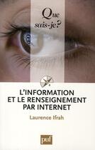 Couverture du livre « L'information et le renseignement par internet (édition 2010) » de Laurence Ifrah aux éditions Que Sais-je ?