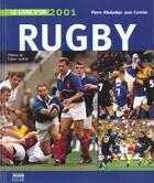 Couverture du livre « Le Livre D'Or Du Rugby ; Edition 2001 » de Pierre Albaladejo aux éditions Solar