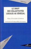 Couverture du livre « Le droit des collectivités locales au Sénégal » de Ibrahima Diallo aux éditions Editions L'harmattan