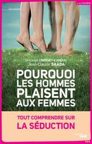 Couverture du livre « Pourquoi les hommes plaisent aux femmes » de Jean-Claude Saada aux éditions Cherche Midi