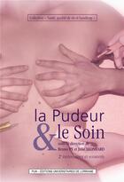 Couverture du livre « La pudeur et le soin » de Leonhard Julie aux éditions Pu De Nancy
