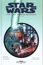 Couverture du livre « Star Wars t.4 ; l'ultime commandement t.2 » de Mike Baron et Edvin Biukovic aux éditions Delcourt