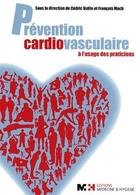 Couverture du livre « Prévention cardiovasculaire à l'usage des praticiens » de Cedric Vuille aux éditions Rms