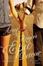 Couverture du livre « Amy & Roger's Epic Detour » de Morgan Matson aux éditions Simon & Schuster Books For Young Readers