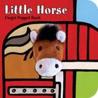 Couverture du livre « LITTLE HORSE - FINGER PUPPET BOOK » de Image Books aux éditions Chronicle Books