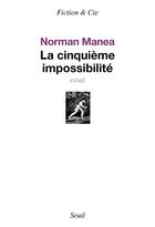 Couverture du livre « La cinquième impossibilité » de Norman Manea aux éditions Seuil