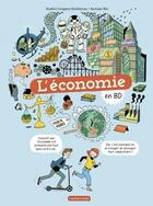 Couverture du livre « L'économie en BD » de Auriane Bui et Jezabel Couppey-Soubeyran aux éditions Casterman