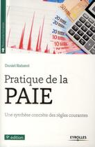 Couverture du livre « Pratique de la paie ; une synthèse concrète des règles courantes (9e édition) » de Daniel Rabatel aux éditions Eyrolles