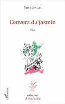 Couverture du livre « L'envers du jasmin » de Sarra Louati aux éditions L'harmattan