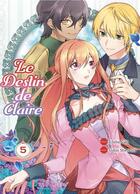 Couverture du livre « Le destin de Claire Tome 5 » de Ushio Shirotori et Ichibu Saki aux éditions Komikku