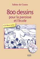Couverture du livre « 800 dessins pour la paroisse et l'école » de Sabine De Coune aux éditions Fidelite