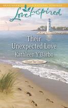 Couverture du livre « Their Unexpected Love (Mills & Boon Love Inspired) (Second Time Around » de Y'Barbo Kathleen aux éditions Mills & Boon Series