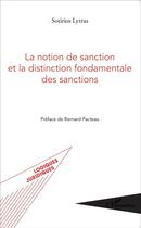 Couverture du livre « Notion de sanction et la distinction fondamentale des sanctions » de Sotirios Lytras et Bernard Pacteau aux éditions L'harmattan