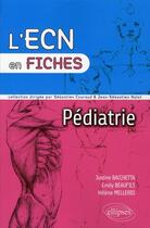 Couverture du livre « Pediatrie » de Hibbert/Bacchetta aux éditions Ellipses