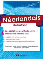 Couverture du livre « Vocabulaire en contexte néerlandais débutant » de Louis Dieltjens aux éditions De Boeck Superieur