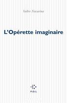 Couverture du livre « L'opérette imaginaire » de Valere Novarina aux éditions P.o.l