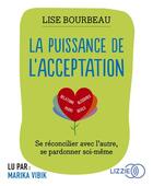 Couverture du livre « La puissance de l'acceptation » de Lise Bourbeau aux éditions Lizzie
