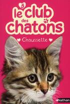 Couverture du livre « Le club des chatons t.5 ; Chaussette » de Sue Mongredien aux éditions Nathan
