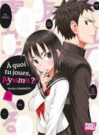 Couverture du livre « À quoi tu joues, Ayumu ?! Tome 6 » de Yamamoto Soichiro aux éditions Nobi Nobi