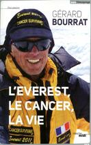 Couverture du livre « L'Everest, le cancer, la vie » de Gerard Bourrat aux éditions Cherche Midi