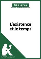 Couverture du livre « L'existence et le temps ; fiche notion » de Etienne Hacken aux éditions Primento Editions