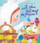 Couverture du livre « Le plus bel oeuf de Pâques » de Jarvis et Patricia Toht aux éditions Bayard Jeunesse