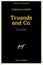 Couverture du livre « Truands and Co. » de Donald Goines aux éditions Gallimard