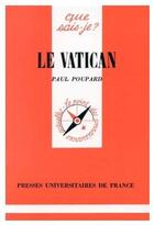 Couverture du livre « Le vatican qsj 1913 » de Paul Poupard aux éditions Que Sais-je ?