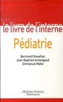 Couverture du livre « Le livre de l'interne en pédiatrie » de Bertrand Chevallier aux éditions Lavoisier Medecine Sciences