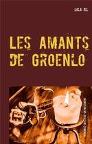 Couverture du livre « Les amants de Groenlo » de Lola Ril aux éditions Books On Demand