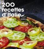 Couverture du livre « 200 recettes d'Italie » de  aux éditions Marabout