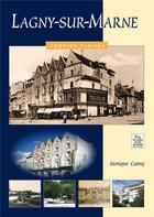 Couverture du livre « Lagny-sur-Marne » de Monique Camaj aux éditions Editions Sutton