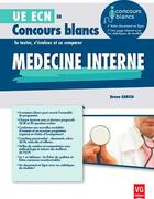 Couverture du livre « Ue ecn concours blancs medecine interne » de Garcia B. aux éditions Vernazobres Grego