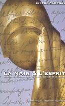Couverture du livre « La Main Et L Esprit » de Cabanne. Pierre aux éditions Amateur