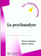 Couverture du livre « La Psychanalyse » de T Bonfanti et M Lobrot aux éditions Hachette Education