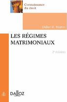 Couverture du livre « Les régimes matrimoniaux (2e édition) (2e édition) » de Martin Didier R. aux éditions Dalloz