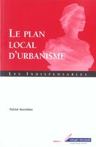 Couverture du livre « Le plan local d'urbanisme » de Patrick Hocreitere aux éditions Berger-levrault